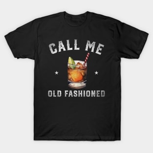 Call me Old Fashioned T-Shirt